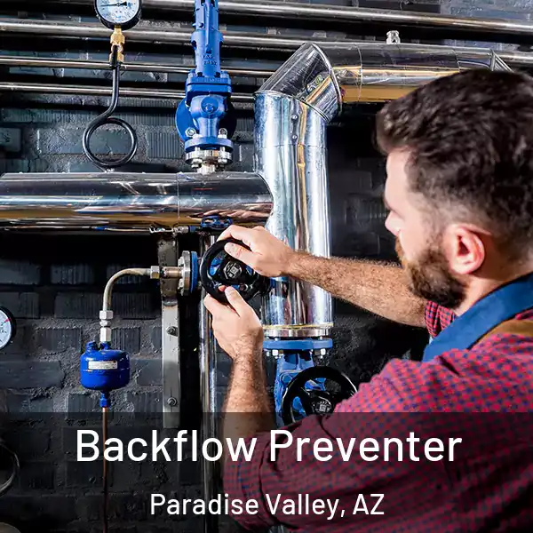  Backflow Preventer Paradise Valley, AZ