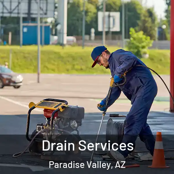  Drain Services Paradise Valley, AZ