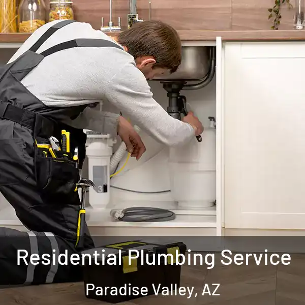  Residential Plumbing Service Paradise Valley, AZ