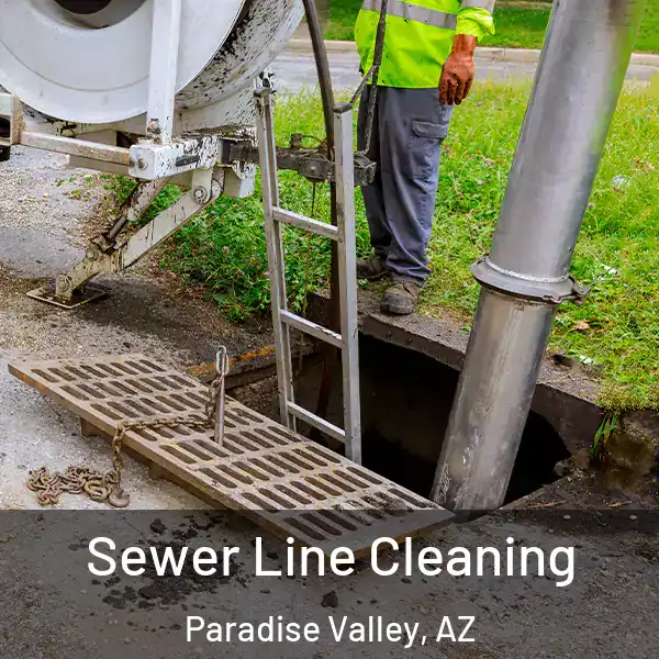  Sewer Line Cleaning Paradise Valley, AZ