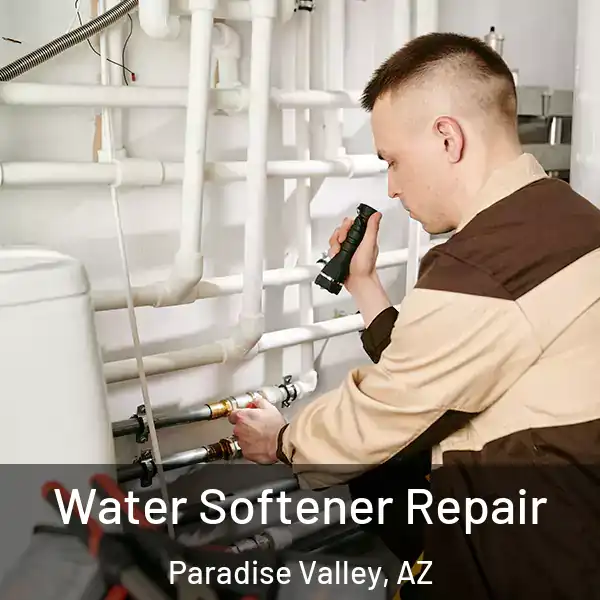  Water Softener Repair Paradise Valley, AZ
