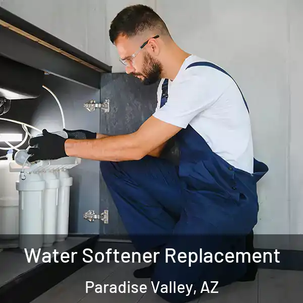  Water Softener Replacement Paradise Valley, AZ